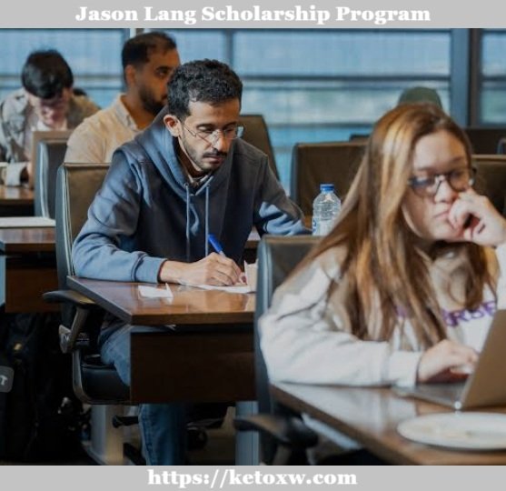 Jason Lang Scholarship 2025 - Application and Eligibility