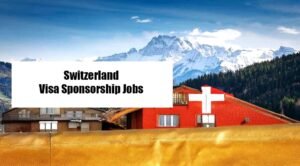 Switzerland Visa Sponsorship Jobs 2026 – Apply for High-Paying Roles