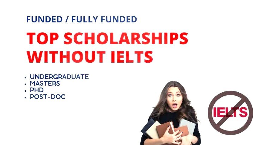 10 Scholarships That Don’t Require IELTS or TOEFL (Full Guide)2026