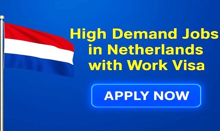 High-Paying Netherlands Work Visa Jobs 2026 – No IELTS Required (Apply Now)
