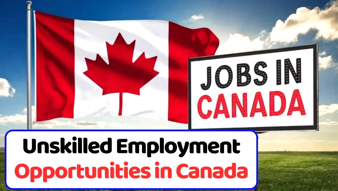Unskilled Jobs in Canada With Visa Sponsorship: Complete Guide for Foreign Workers (2026)