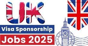 UK Visa Sponsorship Jobs 2025: Companies Hiring Foreigners